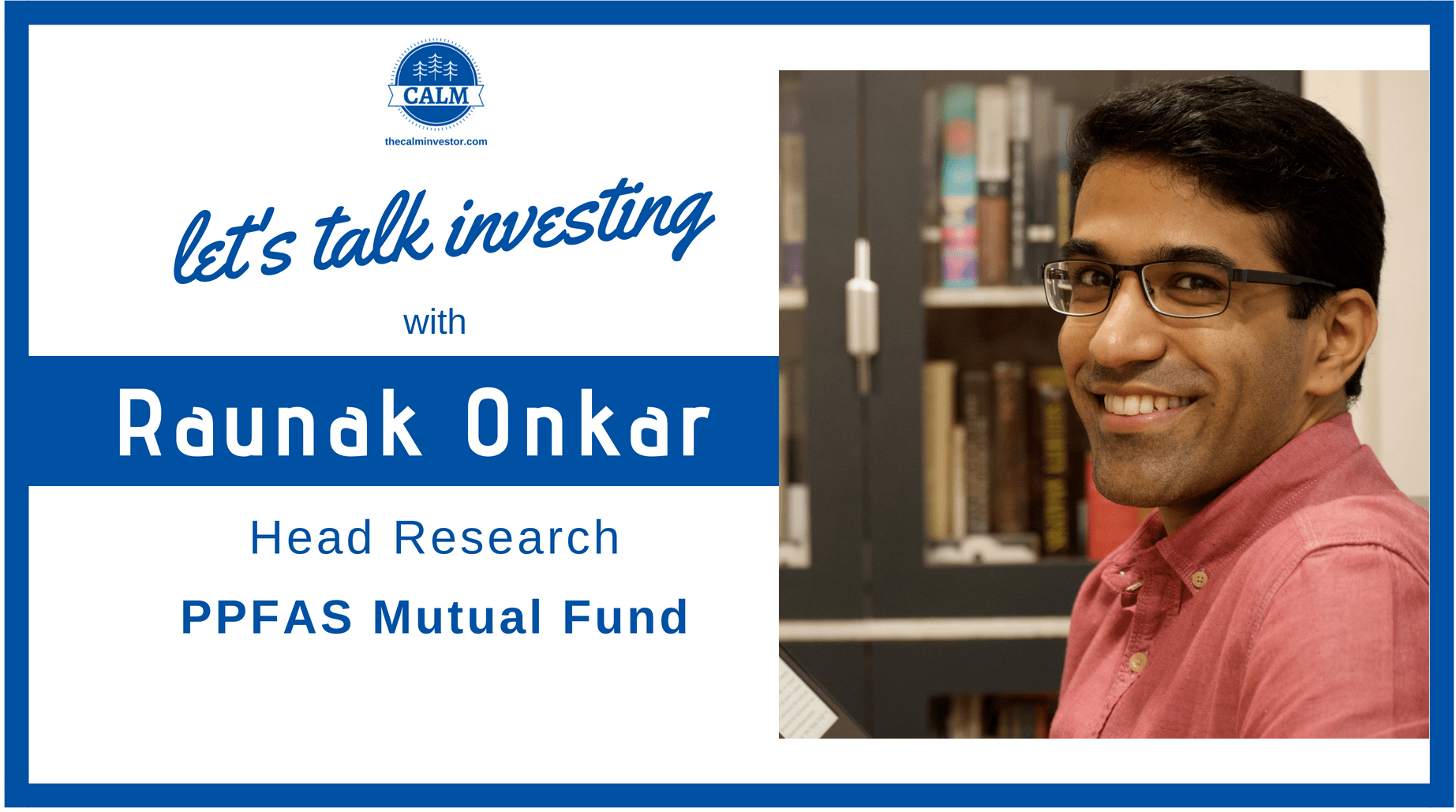Raunak Onkar - HEAD - RESEARCH, PPFAS Mutual Fund